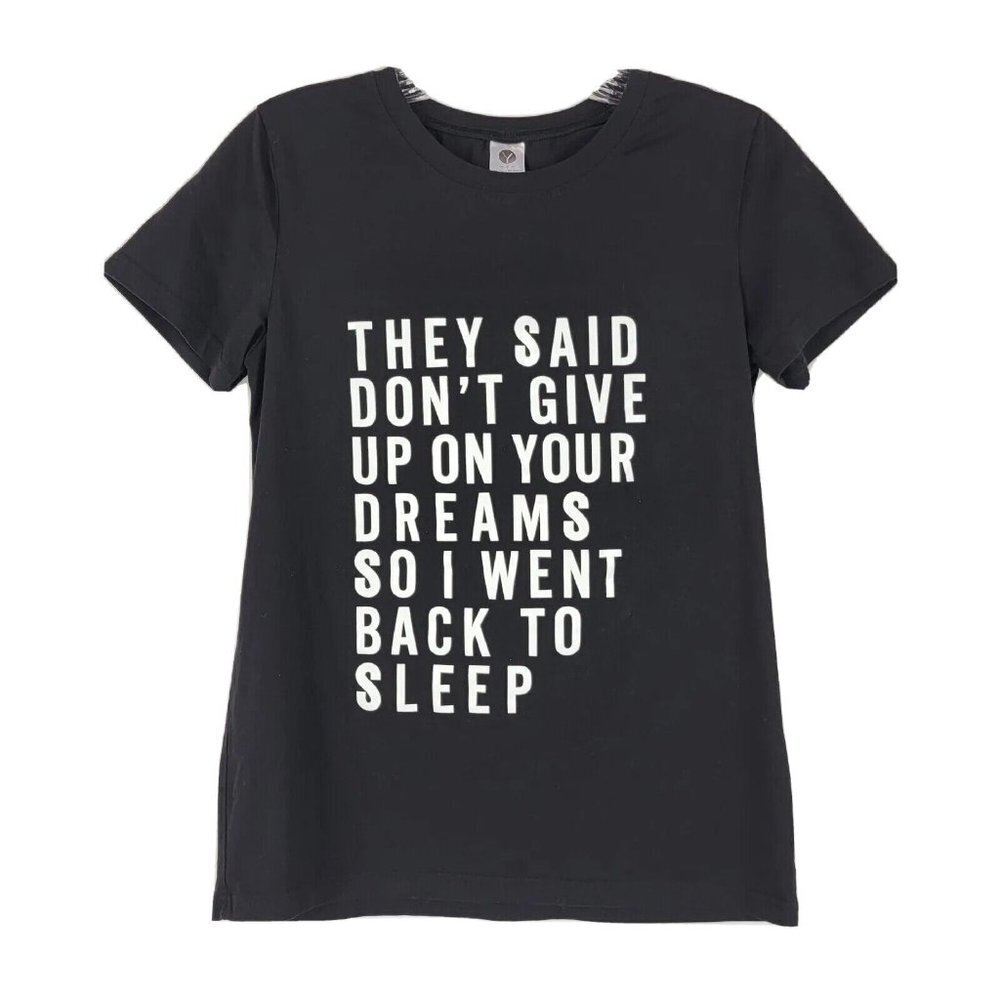 Y Womens Graphic Tee T Shirt Size Small Black Short Sleeve Dont Give Up Dreams